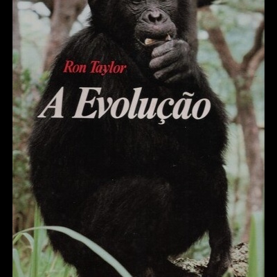 A Evolução | de Ron Taylor