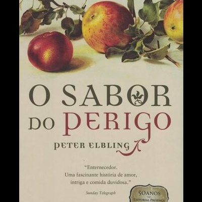 O Sabor do Perigo | de Peter Elbling