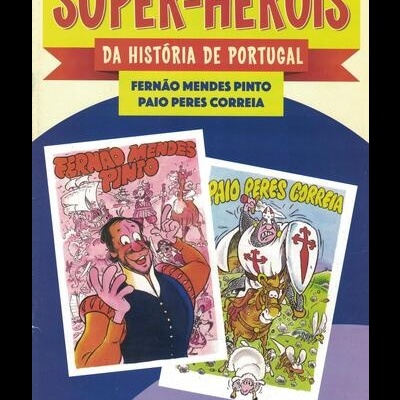 Super-Heróis da História de Portugal - N.º 7 - Fernão Mendes Pinto / Paio Peres Correia