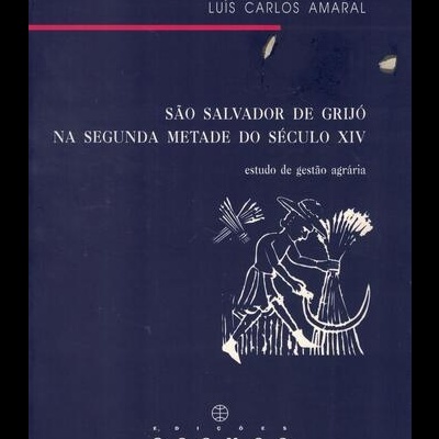 São Salvador de Grijó na Segunda Metade do Século XIV | de Luís Carlos Amaral
