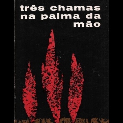 Três Chamas na Palma da Mão | de José Manuel Mendes