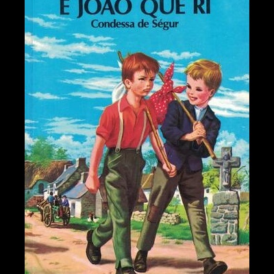 João Que Chora e João Que Ri | de Condessa de Ségur
