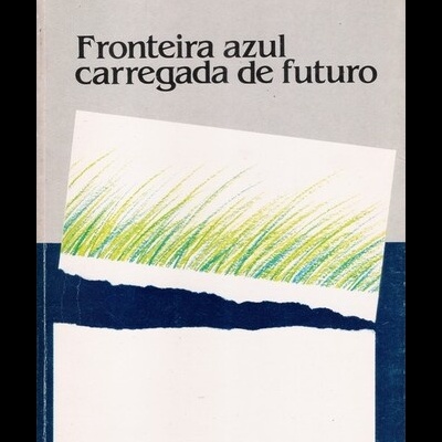 Fronteira Azul Carregada de Futuro | de A. Vicente Campinas