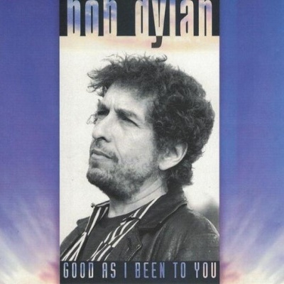 Bob Dylan | Good As I Been To You [CD]