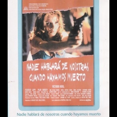 Nadie Hablará de Nosotras Cuando Hayamos Muerto [DVD]