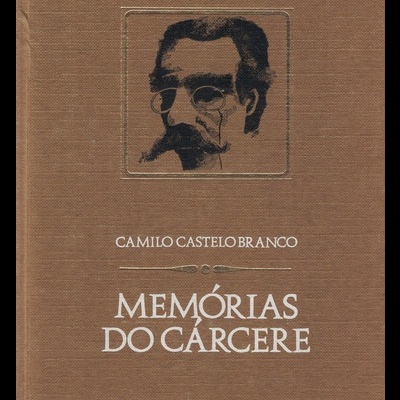 Memórias do Cárcere | de Camilo Castelo Branco