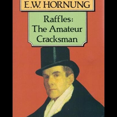 Raffles: The Amateur Cracksman | de E. W. Hornung