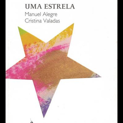 Uma Estrela | de Manuel Alegre e Cristina Valadas
