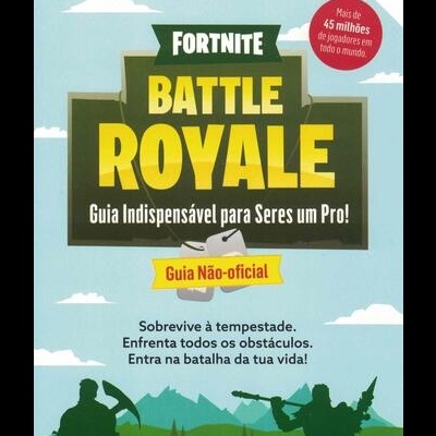 Fortnite Battle Royale: Guia Indispensável para Seres um Pro! | de Jason R. Rich