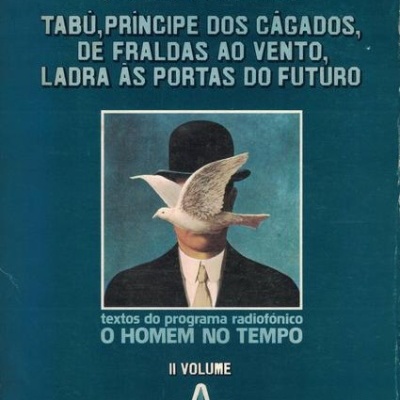 Tabú, Príncipe dos Cágados, de Fraldas ao Vento, Ladra às Portas do Futuro | de João de Sousa Monteiro