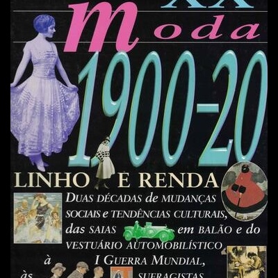 Século XX - Moda: Anos 1900-20 - Linho e Renda | de Sue Mee