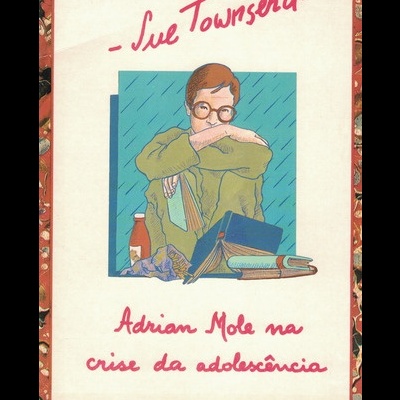 Adrian Mole na Crise da Adolescência | de Sue Townsend