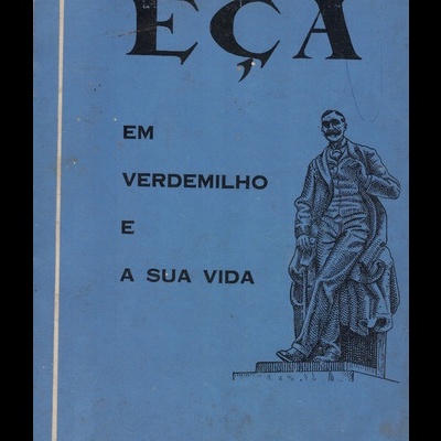 Eça em Verdemilho e a Sua Vida | de António Lebre