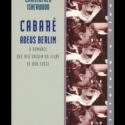 Cabaré, Adeus Berlim | de Christopher Isherwood