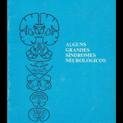 Alguns Grandes Síndromes Neurológicos - 1.ª Série