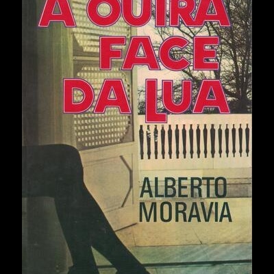 A Outra Face da Lua | de Alberto Moravia