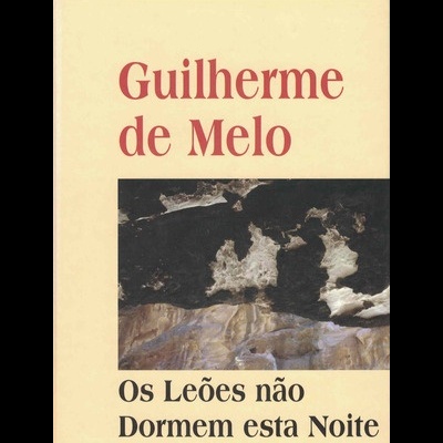Os Leões não Dormem esta Noite | de Guilherme de Melo