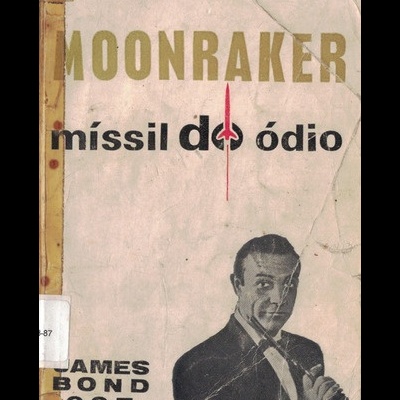 Moonraker - Míssil do Ódio | de Ian Fleming