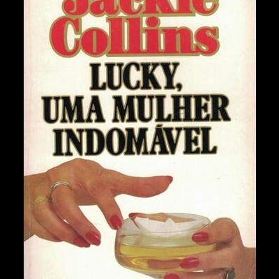 Lucky, uma Mulher Indomável | de Jackie Collins