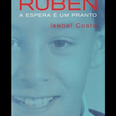 Rúben - A Espera é um Pranto | de Isabel Costa