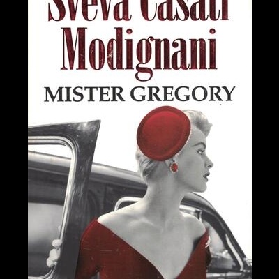 Mister Gregory | de Sveva Casati Modignani