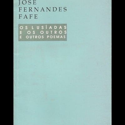 Os Lusíadas e os Outros e Outros Poemas | de José Fernandes Fafe