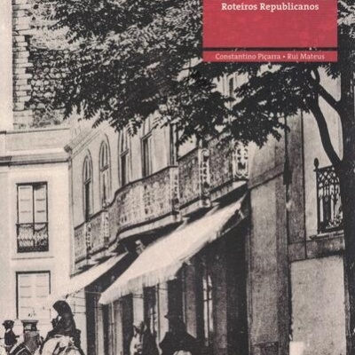 Beja - Roteiros Republicanos | de Constantino Piçarra e Rui Mateus