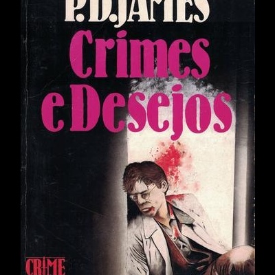 Crimes e Desejos | de P. D. James