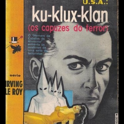 U.S.A.: Ku-Klux-Klan (Os Capuzes do Terror) | de Irving Le Roy