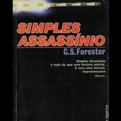 Simples Assassínio | de C. S. Forester