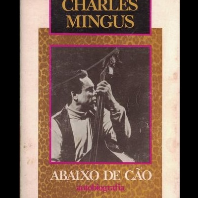 Abaixo de Cão | de Charles Mingus