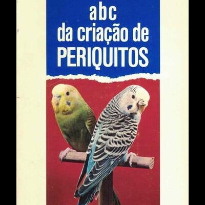 ABC da Criação de Periquitos | de Cyril H. Rogers