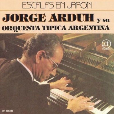 Jorge Arduh y su Orquesta Tipica Argentina | Escalas em Japon [CD]