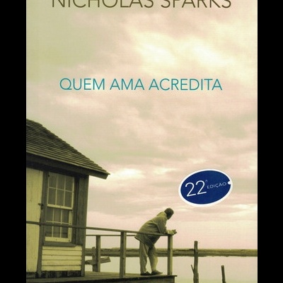 Quem Ama Acredita | de Nicholas Sparks