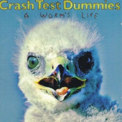 Crash Test Dummies | A Worm's Life [CD]