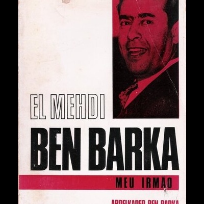 El Mehdi Ben Barka Meu Irmão | de Abdelkader Ben Barka