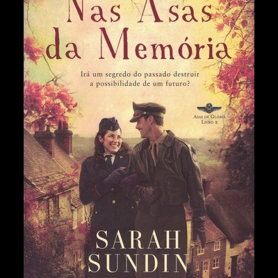 Nas Asas da Memória | de Sarah Sundin