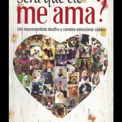 Será Que Ele Me Ama? | de Gregory Berns