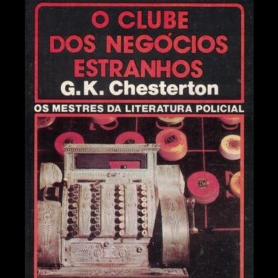 O Clube dos Negócios Estranhos | de G. K. Chesterton