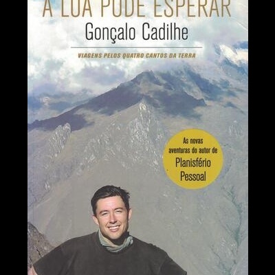 A Lua Pode Esperar | de Gonçalo Cadilhe