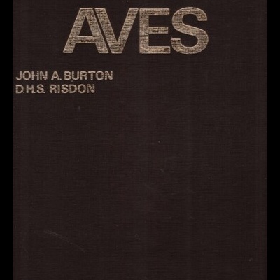 O Mundo dos Animais - Aves | de John A. Burton e D.H.S. Risdon