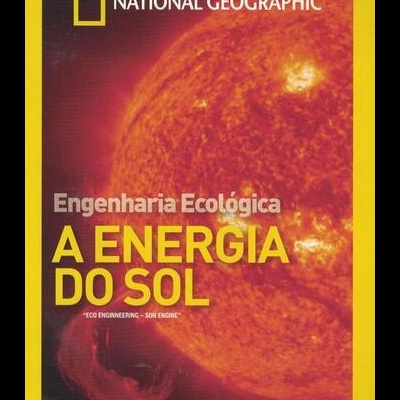 Engenharia Ecológica: A Energia do Sol [DVD]