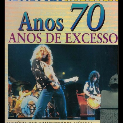 Século XX - Música: Anos 70 - Anos de Excesso | de Malcolm Hayes