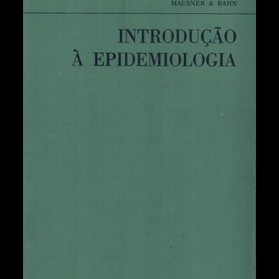 Introdução à Epidemiologia | de Mausner & Bahn
