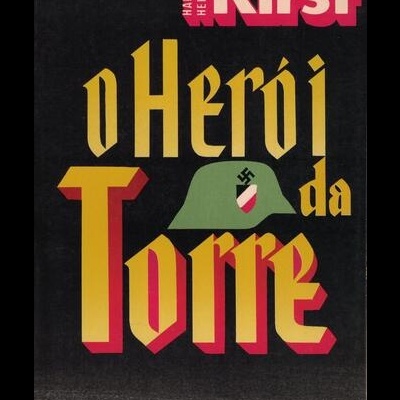 O Herói da Torre | de Hans Hellmut Kirst