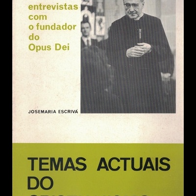 Temas Actuais do Cristianismo | de Josemaria Escrivá