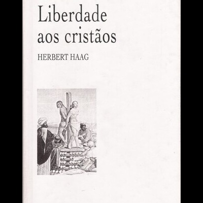 Liberdade aos Cristãos | de Herbert Haag