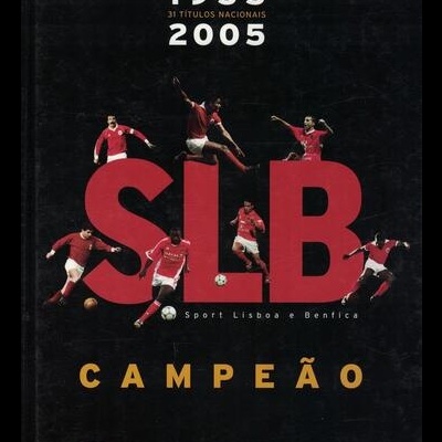 SLB Campeão 1935-2005: 31 Títulos Nacionais - Volume 1