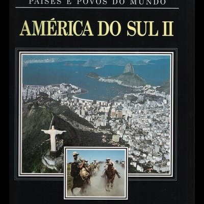 Países e Povos do Mundo: América do Sul II