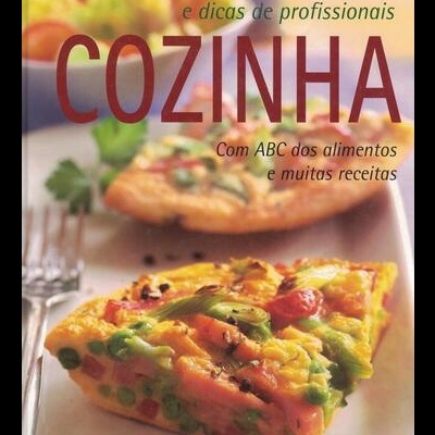 Cozinha - Conhecimentos Básicos e Dicas de Profissionais